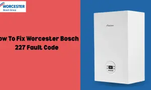 Caldera Worcester Bosch con código de error 227. Imagen muestra cómo solucionar el problema.
