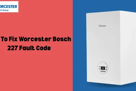 Caldera Worcester Bosch con código de error 227. Imagen muestra cómo solucionar el problema.