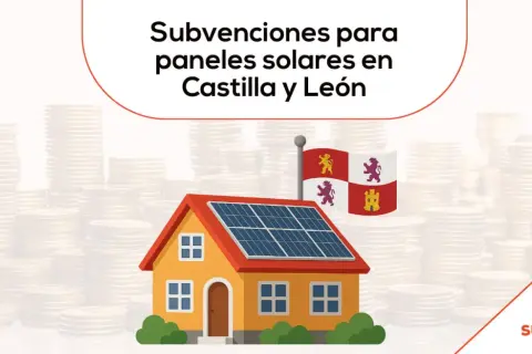 Casa con placas solares y bandera de Castilla y León, rodeada de pilas de monedas. Subvenciones para paneles solares en Castilla y León.