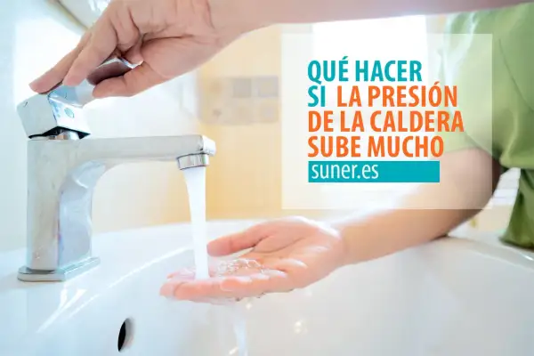 Mano ajustando grifo de lavabo con agua corriendo. Texto: "Qué hacer si la presión alta caldera sube mucho".