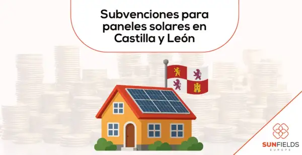 Casa con placas solares y bandera de Castilla y León, rodeada de pilas de monedas. Subvenciones para paneles solares en Castilla y León.